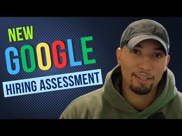 How to Pass the New Google Hiring Assessment in 2024!