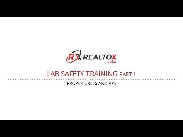 Realtox Lab Safety Video Part 1: Proper Dress and PPE