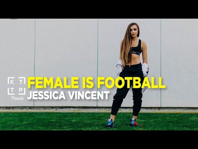 KTTP Presents: Female is Football | Jessica Vincent in Off-White Vapor Maxes and Prestos