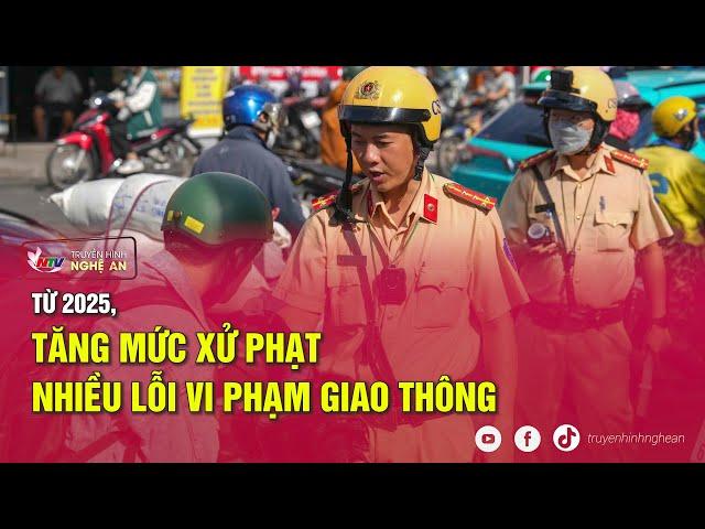 Từ 2025, tăng mức xử phạt nhiều lỗi vi phạm giao thông