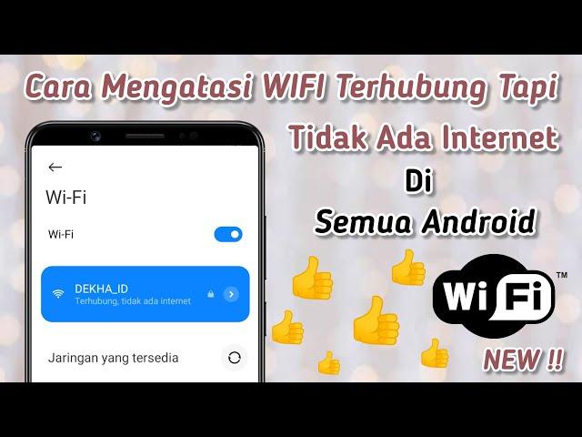 Cara Mengatasi WiFi Terhubung Tetapi Tidak Bisa Internet di Android - TERBARU