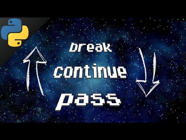 Python break continue pass 