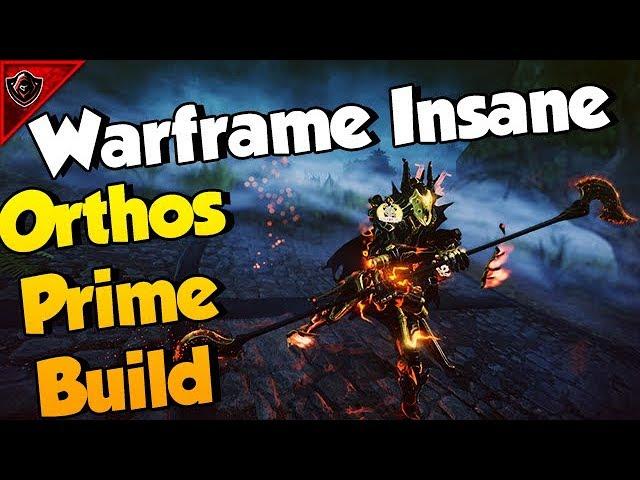 Warframe Insane Orthos Prime Build