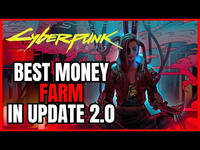 Cyberpunk 2077 - BEST MONEY / XP and MATERIAL FARM (UPDATE 2.0 Guide)