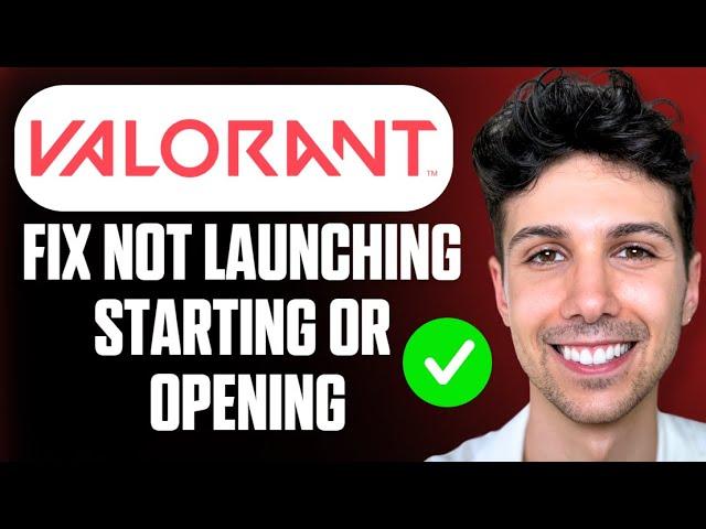 How To Fix Valorant Not Launching, Starting Or Opening - Full Guide