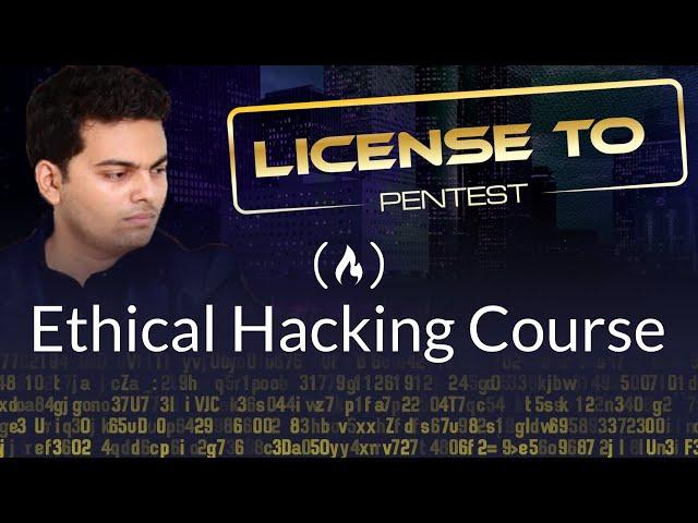 License To Pentest: Ethical Hacking Course For Beginners