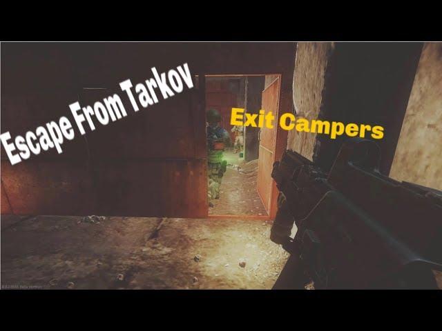 Escape From Tarkov - Exit Campers