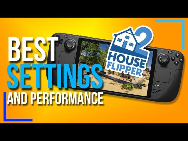 House Flipper 2 on Steam Deck Review - Best Settings & Performance