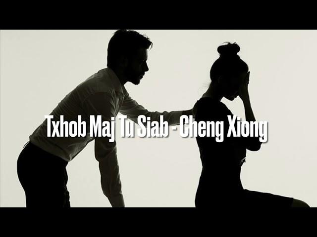 Txhob Maj Tu Siab - Cheng Xiong (Official Audio Version)