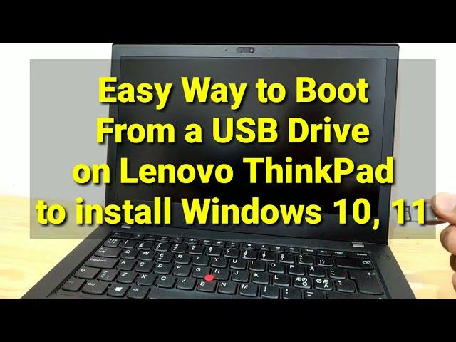 Easy Way to Boot From a USB Drive on Lenovo ThinkPad to install Windows 10, 11 #thinkpad