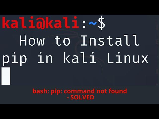 [SOLVED 2021] | How to install pip on Kali Linux | bash: pip3: command not found