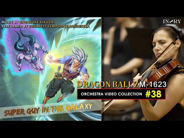 [#38 - Dragon Ball Z Symphonic Orchestra HD] Super Guy in the Galaxy 3rd Movement M-1623  On Spotify