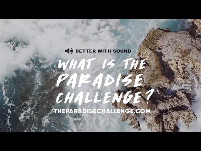 What Is Paradise Challenge?