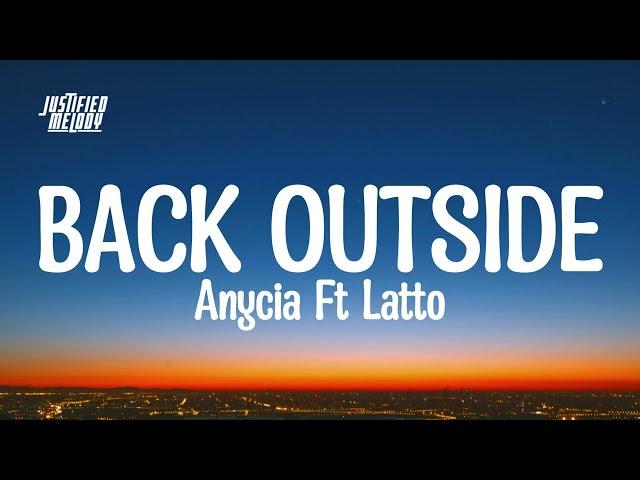 Anycia ft. Latto - Back Outside (Lyrics)