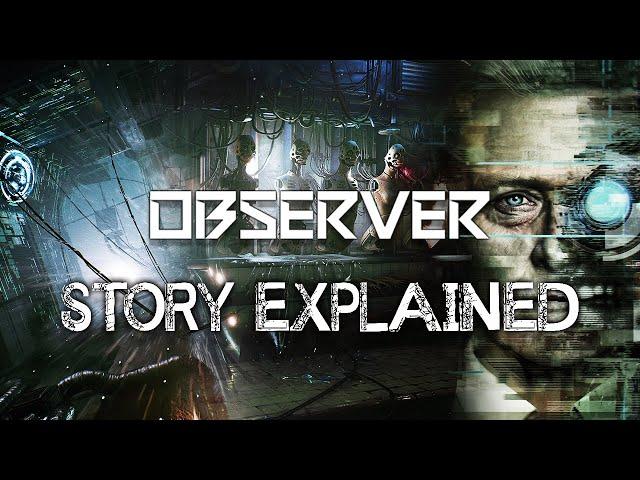 Observer - Story Explained