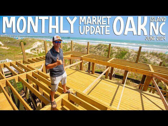 Oak Island NC Real Estate Market Update (June 2024) | Surf Homes NC