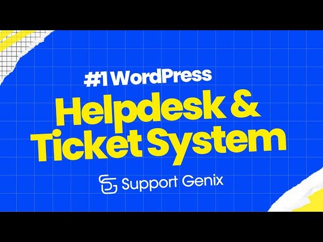 Support Genix - Helpdesk and Customer Support Ticket plugin for WordPress