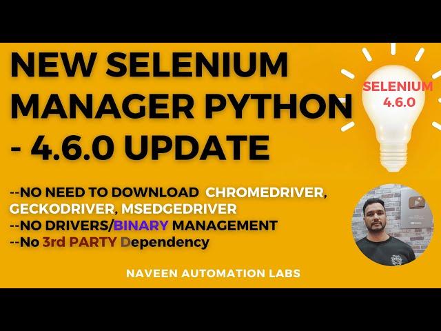 Selenium-Manager - Python Update || No Need to use ChromeDriver/GeckoDriver exe || Selenium 4.6.0