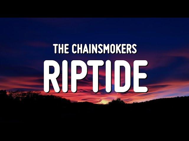 The Chainsmokers - Riptide (Lyrics)