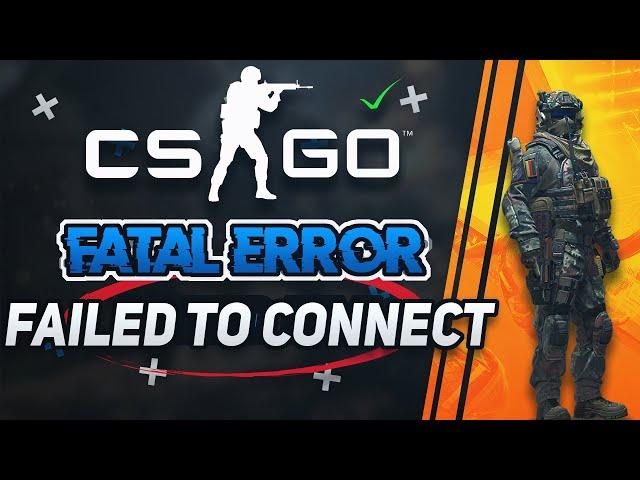 How To Fix FATAL ERROR: Failed to Connect with Local Steam Client Process - CSGO FIX 2024