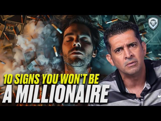 10 Signs You Won’t Be a Millionaire - And How to Fix It!