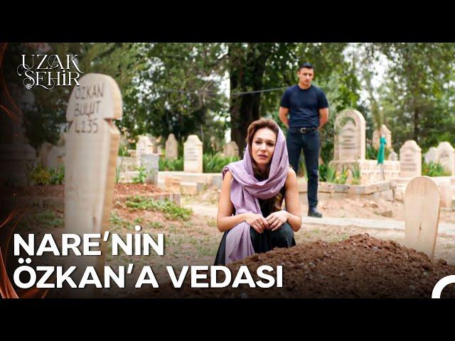 Nare, Özkan'la Mezarı Başında Helalleşti - Uzak Şehir 27. Bölüm
