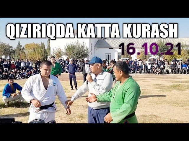 QIZIRIQDA KATTA KURASH 16.10.21