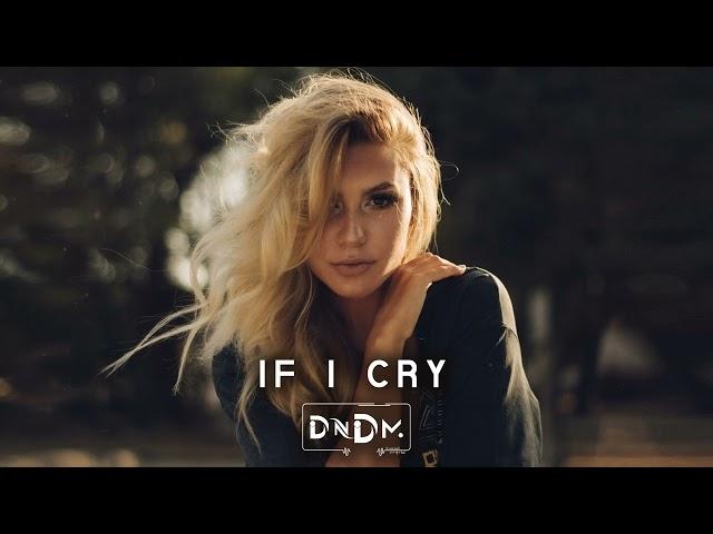 DNDM - If i cry (Original Mix)