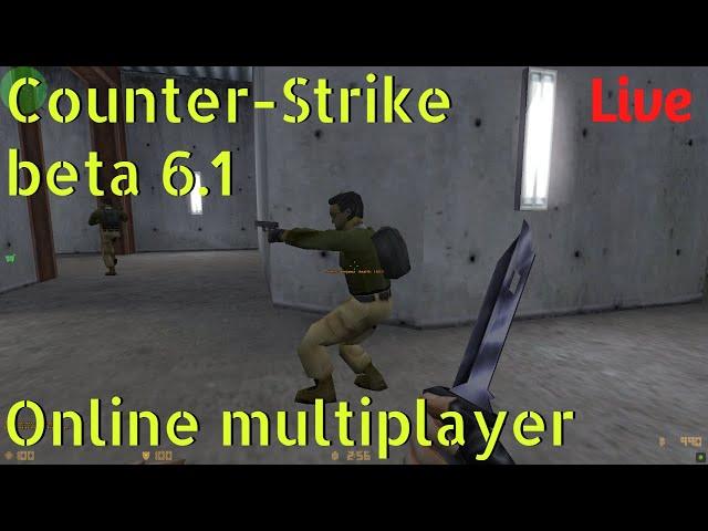 Live: Counter-Strike beta 6.1 (from 2000!) - Online Multiplayer Event ️️