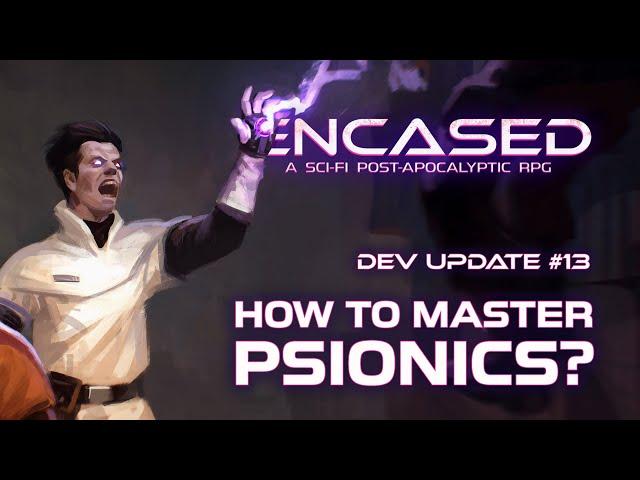 How to Master Psionics? — Encased RPG Development Update #13