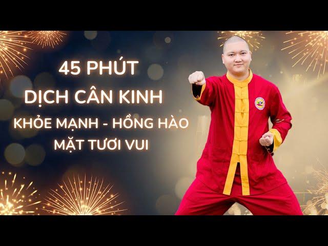 45 Phút Tập Dịch Cân Kinh: Khỏe Mạnh, Hồng Hào, Mặt Tươi Vui