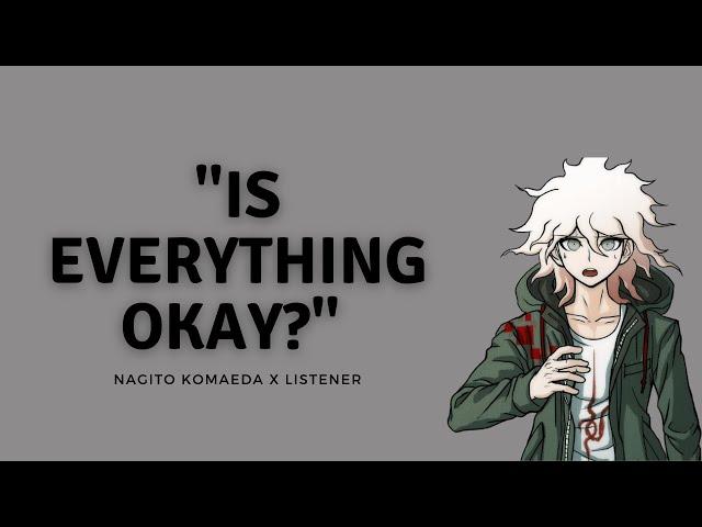 Is everything okay? | Nagito Komaeda x Crying Listener | M4A | Danganronpa