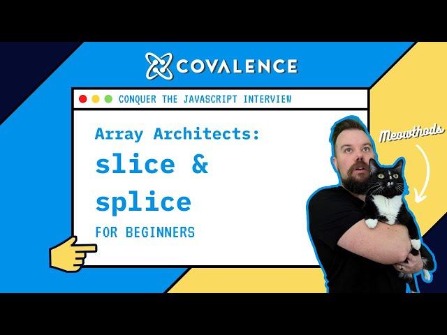 Conquer the JavaScript Interview: Array Architects - slice & splice Methods [Beginner Skill Level]