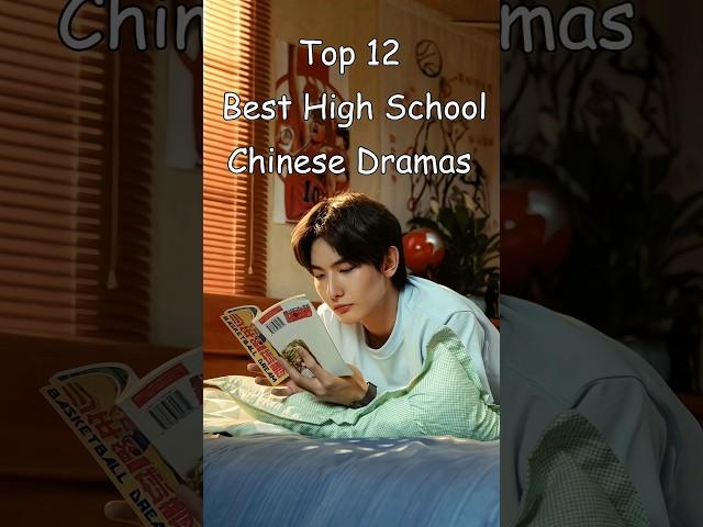 Top 12 Best High School Chinese Dramas #dramalist #odyssey #cdrama #chinesedrama