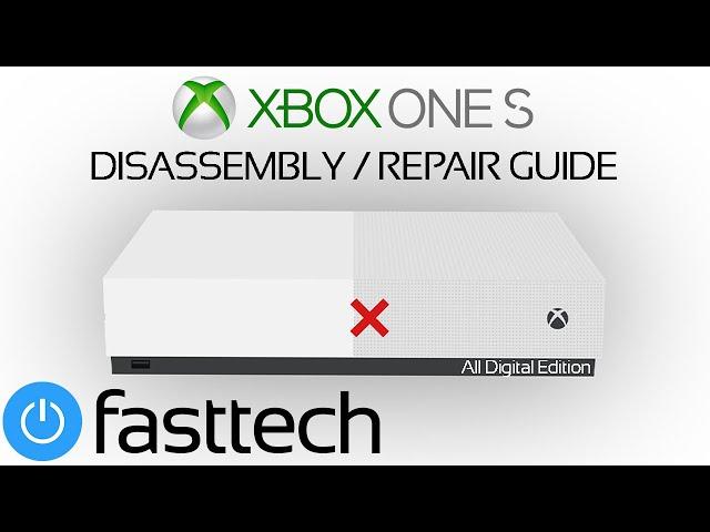 Xbox One S All Digital Edition Disassembly and Repair Guide