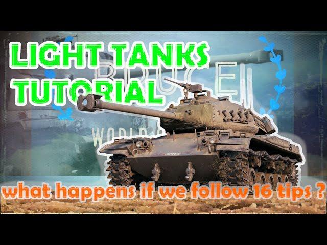 Light tank tutorial - what if we follow 16 tips? | WoT with BRUCE | World of Tanks Guide