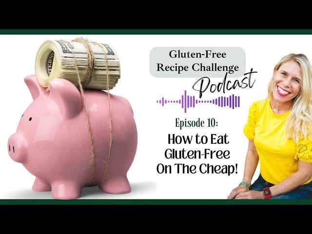 How To Eat Gluten-Free on the Cheap