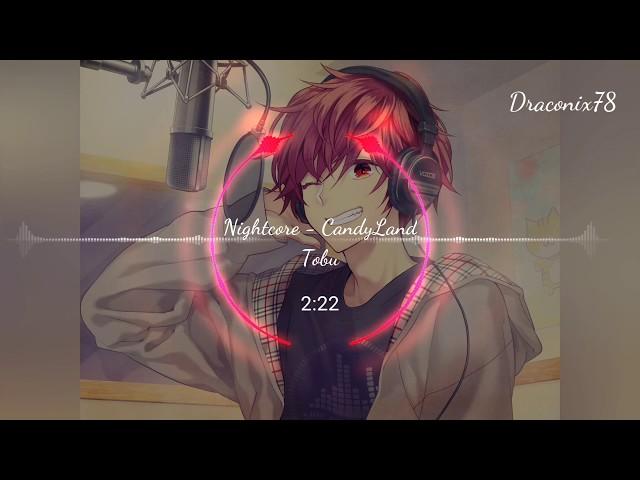 Nightcore - CandyLand (Tobu)