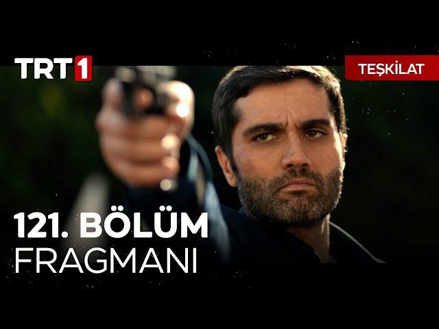 Teşkilat 121. Bölüm Fragmanı | "Bir an bile inanmadım öldüğüne..." @TeskilatTRT