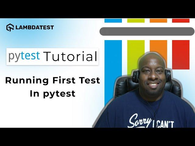 How To Run First Test In pytest | pytest Framework Tutorial | Part-II | LambdaTest