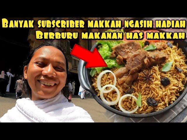 CARI MAKANAN KHAS ARAB DI MAKKAH KETEMU BANYAK SUBSCRIBER