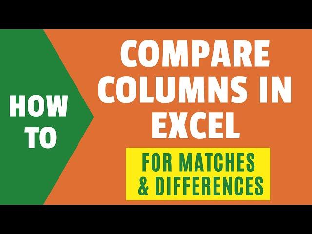 Compare Two Columns in Excel (for Matches & Differences)