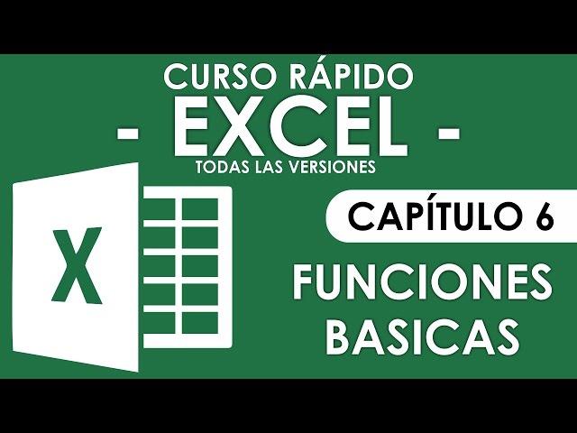 Curso Excel - Capitulo 6, Funciones Básicas (Audio Mejorado)