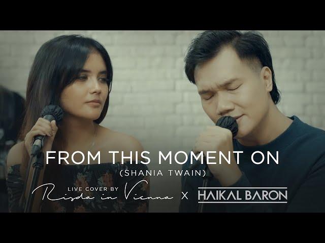 From This Moment - Shania Twain & Bryan White (Live Cover by Risda in Vienna & Haikal Baron)