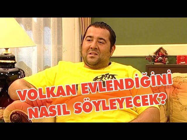 Volkan evlendiğini nasıl söyleyecek? - Avrupa Yakası