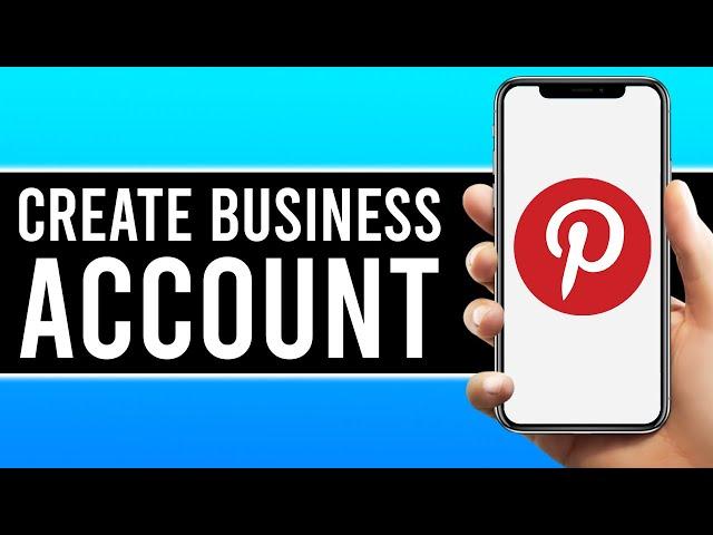 How To Create A Business Account On Pinterest (Mobile App)