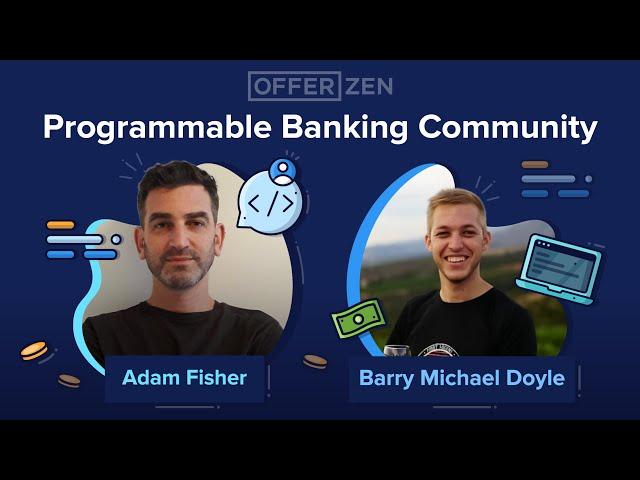 Programmable Banking Community: Adam Fisher and Barry Michael Doyle's Projects – 30 July 2020