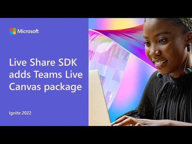 Live Share SDK adds Teams Live Canvas package