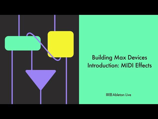 Building Max Devices – MIDI Effects – Introduction 2/7