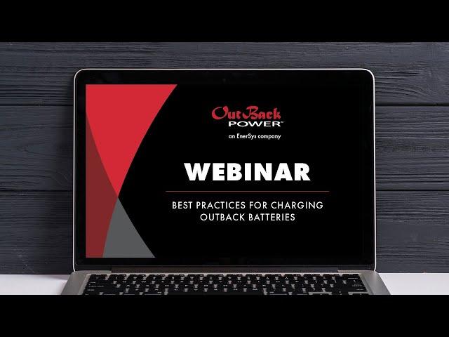 Webinar | Best Practices for Charging OutBack Batteries